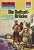 Perry Rhodan 625: Die Nullzeit-Brücke: Perry Rhodan-Zyklus "Das kosmische Schachspiel" (Perry Rhodan-Erstauflage) (German Edition)
