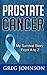 Prostate Cancer: My Surviva...