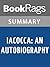 Summary & Study Guide Iacocca: An Autobiography by Lee Iacocca
