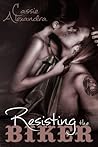 Resisting The Biker by Cassie Alexandra