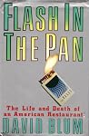 Flash in the Pan: The Life and Death of an American Restaurant
