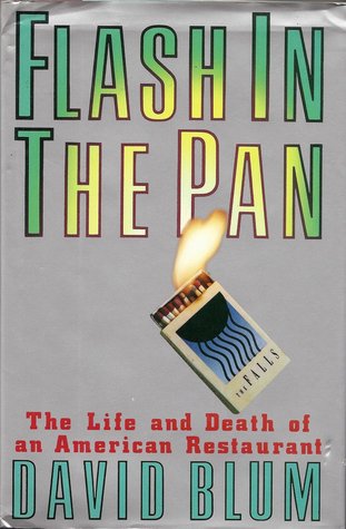 Flash in the Pan: The Life and Death of an American Restaurant (Hardcover)