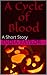A Cycle of Blood