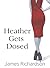 Heather Gets Dosed