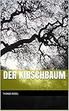 Der Kirschbaum (German Edition)