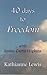 40 Days to Freedom: with Emma Curtis Hopkis