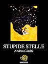 Stupide stelle by Andrea Giachè