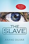The Slave by Anand Dilvar