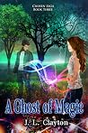 A Ghost of Magic (Chosen Saga #3)