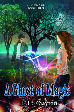 A Ghost of Magic (Chosen Saga #3)