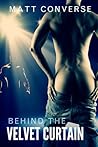 Behind the Velvet Curtain (Behind the Velvet Curtain, #1)