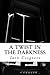 A Twist In The Darkness