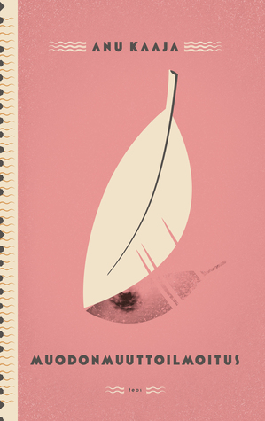 Muodonmuuttoilmoitus (Hardcover)