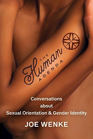 The Human Agenda: Conversations about Sexual Orientation & Gender Identity (Kindle Edition)
