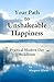Your Path to Unshakeable Happiness by Margaret Blaine