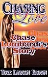 Chasing Love: Chase Lombardi's Story (Lombardi Brothers #2)