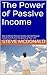 The Power of Passive Income by Steve McDonald