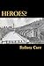 Heroes?: Four months of dra...