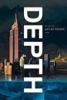Depth by Lev A.C. Rosen