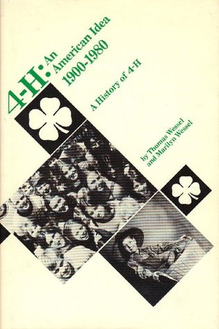 4-H: An American Idea, 1900-1980: A History of 4-H (Hardcover)