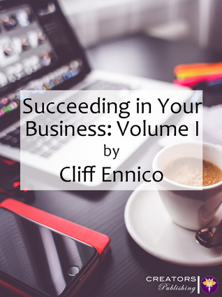 Succeeding in Your Business: Volume I