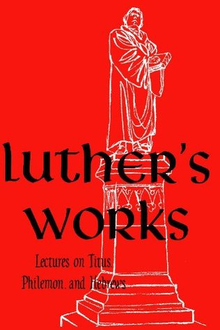 Lectures on Titus, Philemon, Hebrews