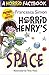 Horrid Henry's Space (A Horrid Factbook)