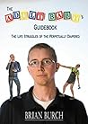 The Adult Baby's Guidebook: The Life Struggles of the Perpetually Diapered The Adult Baby's Guidebook: The Life Struggles of the Perpetually Diapered