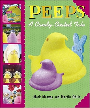 Peeps: A Candy-Coated Tale (Hardcover)