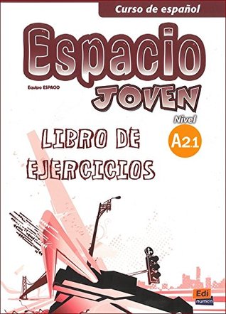Espacio Joven A2.1 Libro de Ejercicios (Spanish Edition)