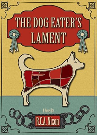 The Dog Eater's Lament (Kindle Edition)