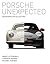 Porsche Unexpected by Randy Leffingwell