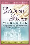 It's in the House: Workbook: Lessons from a Widow Woman for Everyone - Getting What You Need & More! (Pearlable Woman)