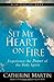 Set My Heart on Fire: Experience the Power of the Holy Spirit