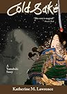 Cold Sake by Katherine M. Lawrence