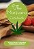 The Marijuana Cookbook: A Stoner's Guide to a High Filled Breakfast, Lunch, and Dinner