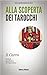 Il Carro negli Arcani Maggiori dei Tarocchi: Simboli Significati e Corrispondenze (Alla scoperta dei Tarocchi Vol. 7) (Italian Edition)