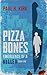 Pizza Bones (Emergence Of A Killer #1)