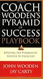Coach Wooden's Pyramid of Success Playbook Coach Wooden's Pyramid of Success Playbook