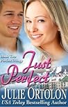 Just Perfect by Julie Ortolon