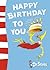 Happy Birthday to You! by Dr. Seuss