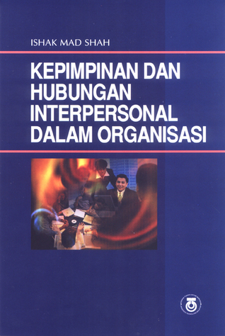 Kepimpinan dan Hubungan Interpersonal dalam Organisasi