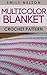 Multi-Color Blanket: Croche...