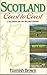 Scotland Coast to Coast: A Long Distance Walk from Glen Shiel to Arbroath