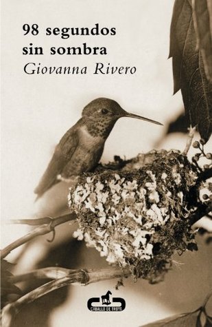 Portada de Noventa y ocho segundos sin sombra, de Giovanna Rivero