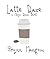 Latte Daze by Erynn  Mangum