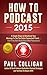 How To Podcast 2015: Four S...