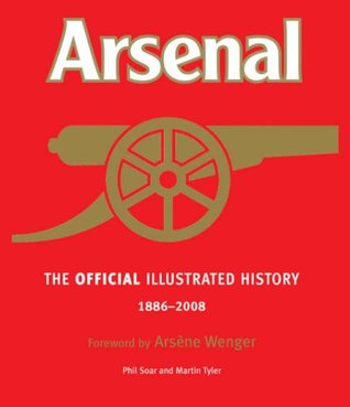 The Official Illustrated History of Arsenal 1886-2008 (Hardcover)