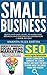 Small Business: Quick and Easy Guide to Marketing, Business and the Digital Generation - 2 Book Bundle