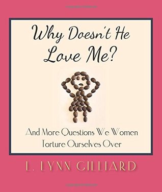 Why Doesn't He Love Me?